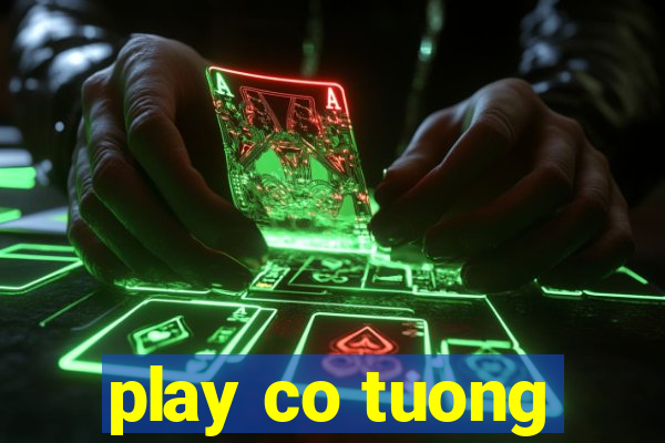 play co tuong