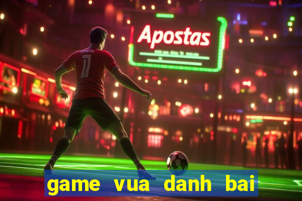 game vua danh bai tien len