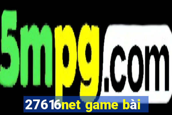 27616net game bài