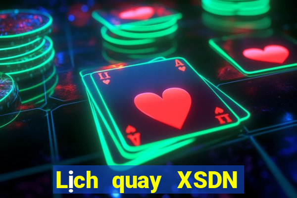 Lịch quay XSDN ngày 9