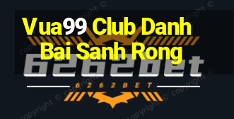 Vua99 Club Danh Bai Sanh Rong