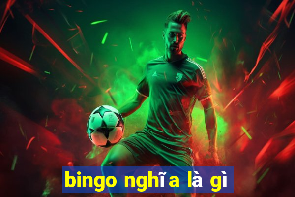 bingo nghĩa là gì