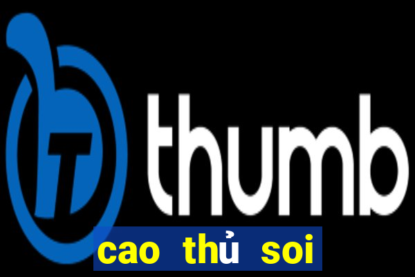 cao thủ soi cầu lô đẹp hôm nay