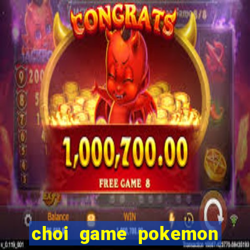 choi game pokemon online 3d