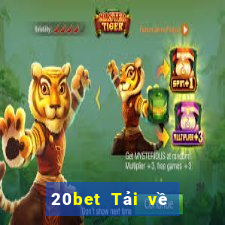 20bet Tải về trang web xổ số