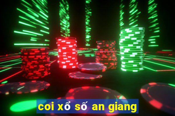 coi xổ số an giang