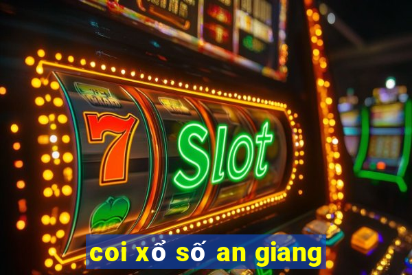 coi xổ số an giang