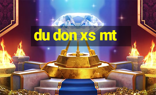 du don xs mt