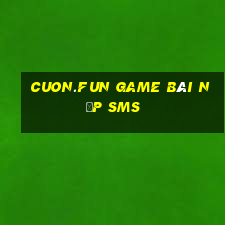 Cuon.Fun Game Bài Nạp Sms