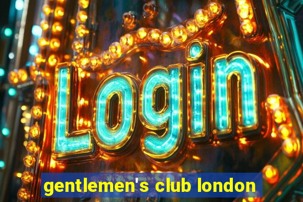 gentlemen's club london