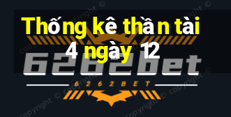 Thống kê thần tài 4 ngày 12