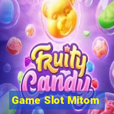 Game Slot Mitom