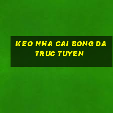 keo nha cai bong da truc tuyen