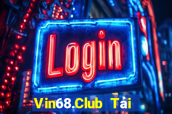 Vin68.Club Tải Game Bài Đổi Thưởng