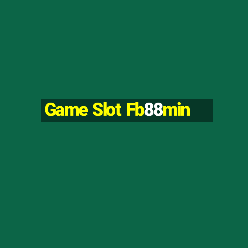 Game Slot Fb88min