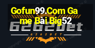 Gofun99.Com Game Bài Big52