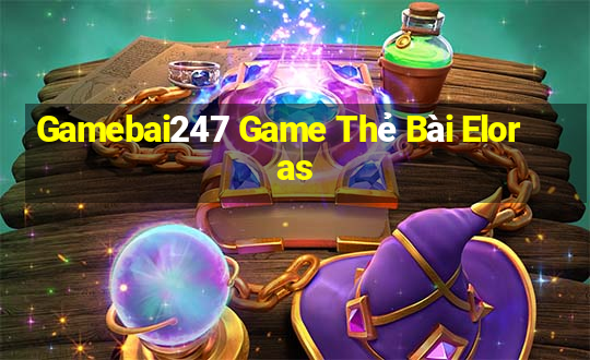 Gamebai247 Game Thẻ Bài Eloras