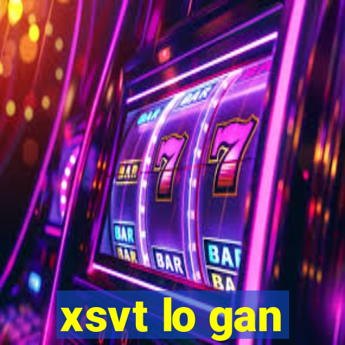 xsvt lo gan