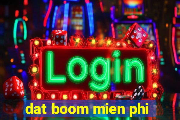 dat boom mien phi