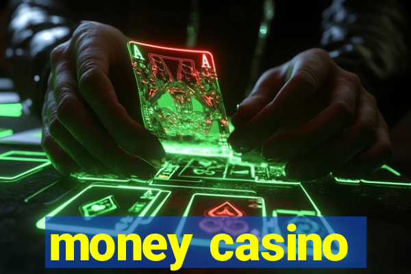 money casino