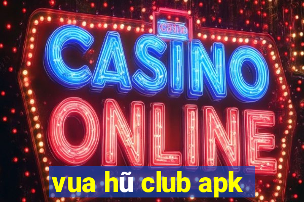 vua hũ club apk