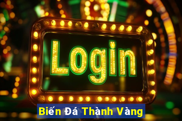 Biến Đá Thành Vàng