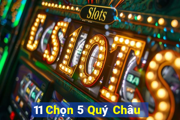 11 Chọn 5 Quý Châu