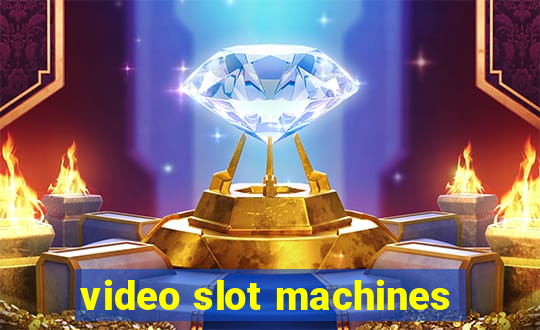 video slot machines