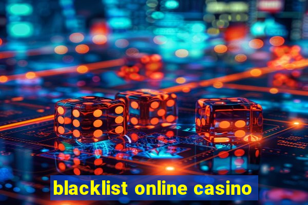 blacklist online casino