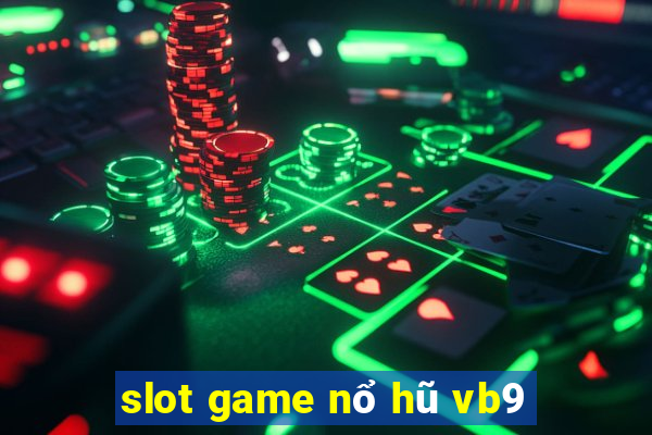 slot game nổ hũ vb9