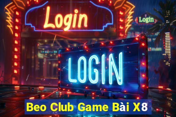 Beo Club Game Bài X8