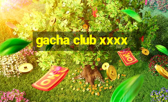 gacha club xxxx