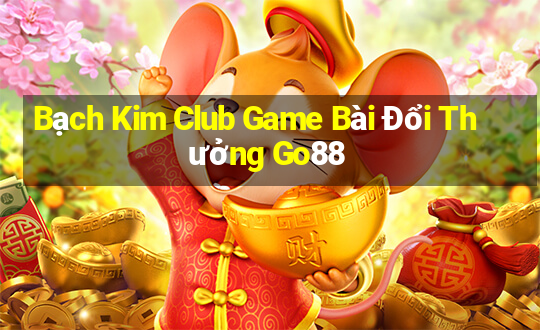 Bạch Kim Club Game Bài Đổi Thưởng Go88