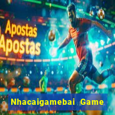 Nhacaigamebai Game Bài Hát