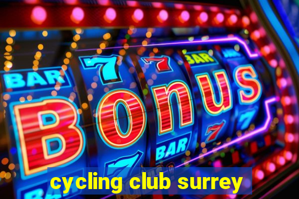 cycling club surrey