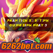 Phân tích Xổ Số Tỉnh Quảng Bình ngày 3