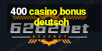 400 casino bonus deutsch