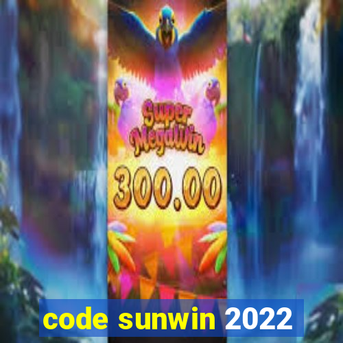 code sunwin 2022