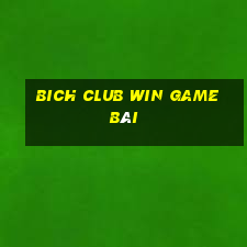 Bich Club Win Game Bài