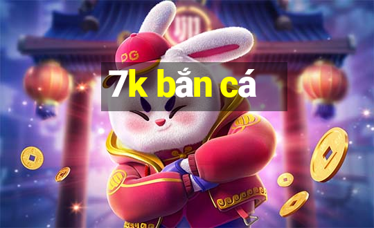 7k bắn cá