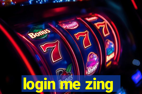 login me zing