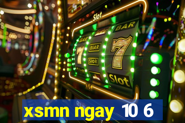 xsmn ngay 10 6