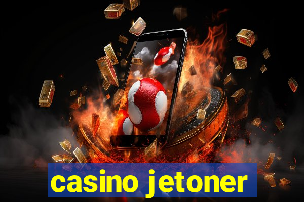 casino jetoner