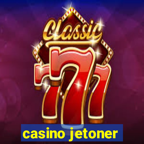 casino jetoner