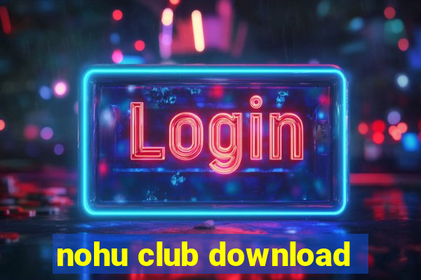 nohu club download