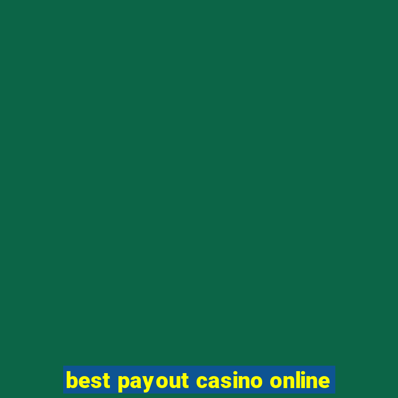 best payout casino online