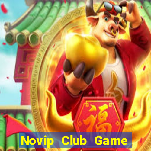 Novip Club Game The Bài Mobile 2021