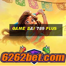 game bài 789 plus