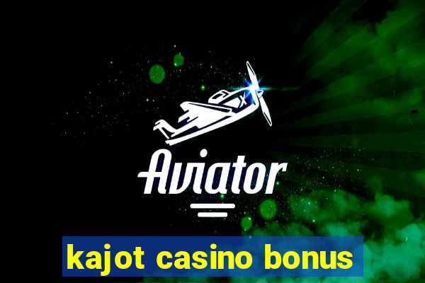 kajot casino bonus