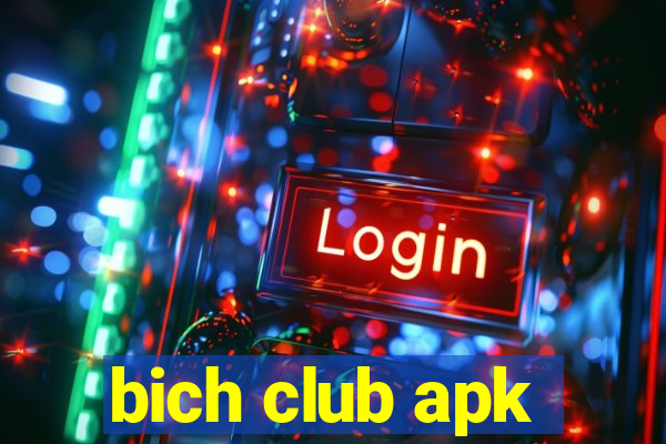 bich club apk